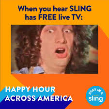 Whoa, dude: FREE live TV! Join us for the daily Happy Hour and watch FREE  live TV from 5pm-midnight. No credit card required. SLING.com