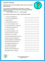 Read each of the description and place the correct word in each box according to the topic studied in class. Word Scramble Puzzles Oxymoron Scrambles