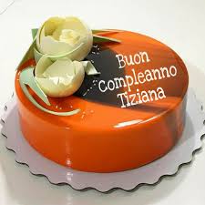 Buon Compleanno Tiziana Buon Compleanno Compleanno Onomastico