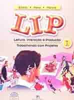 LIP 1. Leitura Interação E Produção Trabalhando Com Projetos