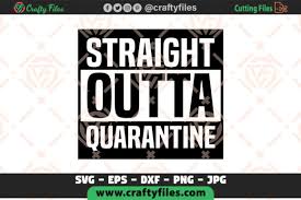Download Straight Outta Quarantine Graphic By Crafty Files Creative Fabrica Yellowimages Mockups