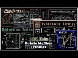 Hole In My Shoe Traffic Virtual Sitar Piano Retromagix Strings Bassesland Organux Flute Vst Orchestral Percussion French Horn Latin Percussion