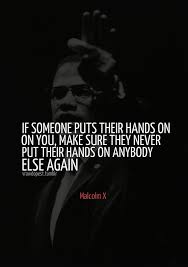 List rulesvote up or down on your favorite quotes. Malcolm X Inspirational Quotes Quotesgram