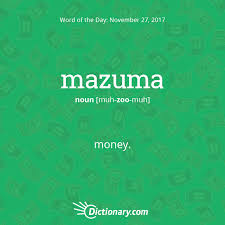 What Are Your Plans For Cybermonday Today S Word Of The Day Is Mazuma Wordoftheday Language Vocabulary Yiddish Words Funny Words To Say Dictionary Words