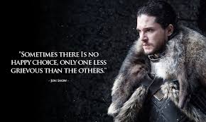 Game Of Thrones Jon Snow S Quote Snow Quotes Jon Snow Quotes Jon Snow