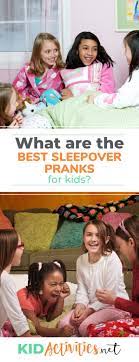 Top 10 Sleepover Pranks For Kids Kid Activities