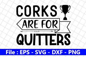 Download Wine Svg Design Corks Are For Quitters Graphic By Creative Store Creative Fabrica PSD Mockup Templates