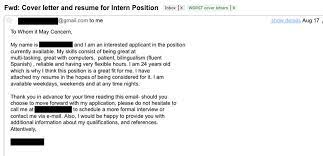 Your cover letter is a great place to help the employer see the connection from you to them, especially if it isn't obvious. Here Are 12 Of The Worst Cover Letters We Ve Ever Received