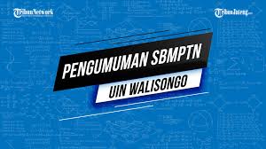 Hasil ujian pemetaan bahasa inggris bagi mahasiswa pascasarjana angkatan tahun 2020 akan diberitahukan secara resmi oleh pascasarjana. Pengumuman Sbmptn 2020 Uin Walisongo Jateng Live