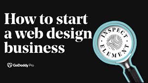 How To Start A Web Design Business Godaddy Blog