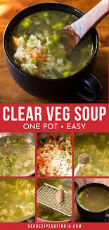 Vegetable Soup Veg Soup Veg Soup Recipes Clear Vegetable Soup