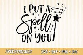 Download free svg offers free svg files for your personal art & craft projects. I Put A Spell On You Svg Cut File 894113 Cut Files Design Bundles