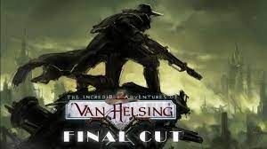 The incredible adventures of van helsing: The Incredible Adventures Of Van Helsing Final Cut Reloaded Torrent Download