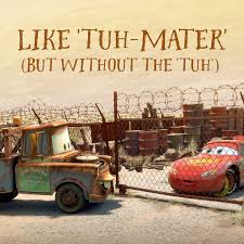 Only she was a truck. Is Your Name Mater Too Disney Cars Disney Movies Disney Quotes