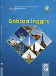 Download buku bahasa inggris kelas 7, buku sekolah digital siswa kelas 7. Buku Bahasa Inggris Kelas 12 Kurikulum 2013 Revisi 2017 Synaoo Com