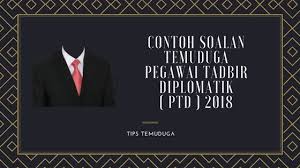 Check spelling or type a new query. Contoh Soalan Temuduga Pegawai Tadbir Diplomatik Ptd 2018 Temuduga