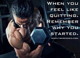 When You Feel Like Quitting Remember Why You Started Bodybuilding Motivation Fitness Motivation Inspiration Bodybuilding
