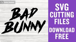 Free svg files for using with your electronic cutting machines. Bad Bunny Svg Free Cutting Files For Silhouette Instant Download Youtube