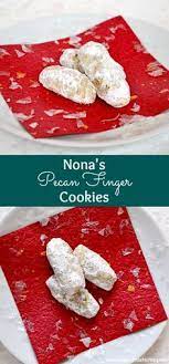 Nona S Pecan Finger Cookies Get The Recipe For My All Time Favorite Holiday Treat These Classic Christmas Finger Cookies Holiday Cookies Christmas Baking
