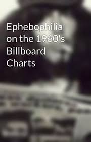 Ephebophilia On The 1960s Billboard Charts Stephen Morris