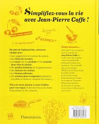 Lorsque vous cuisinez un plat familial (gratin, lasagnes, quiche, etc.) . L Almanach Jean Pierre Coffe Cuisine Et Gastronomie French Edition Jean Pierre Coffe Flammarion 9782081368163 Amazon Com Books