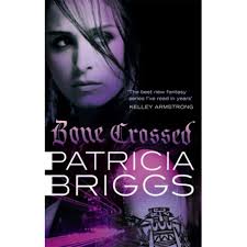 Bone Crossed: Mercy Thompson: Book 4 (Bog, Paperback