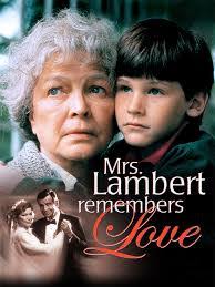 Ben Meyers International Movie Critics: MRS. LAMBERT REMEMBERS LOVE  (Released to Television USA 1991)