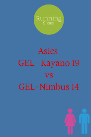 Asics Gel Kayano 19 Vs Gel Nimbus 14 Asics Gel Kayano 19