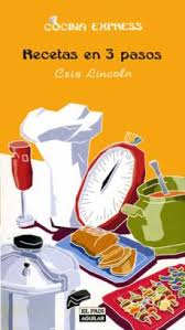 Una receta de cocina es un conjunto de instrucciones que describen de forma ordenada un procedimiento culinario. Recetas En 3 Pasos Cocina Express Ebook Cris Lincoln Descargar Libro Pdf O Epub 9788403512085