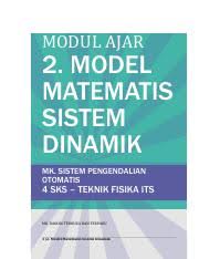 Contoh aplikasi pemodelan dan aplikasi statistik ceramah, diskusi hasil penilaian tugas (rangkuman) 2.5% 17 mahasiswa mampu membuat proposal tugas besar sesuai kriteria dalam bentuk kelompok pengajuan sistem dan pemodelan yang akan dikerjakan. Sebagian Besar Sistem Fisis Adalah Non Linier Yang Kemudian Dilinierisasi Pada Course Hero