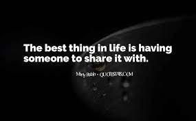 Top 30 Quotes About Sharing Life With Someone You Love Famous Quotes Sayings About Sharing Life With Someone You Love