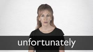 How To Pronounce Unfortunately In British English Youtube