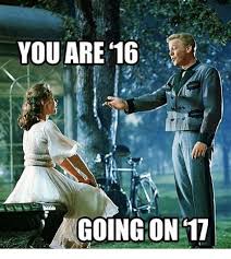 Das urteil lautet auf 16 jahre haft: You Are 16 Going On 17 Memes
