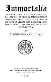 There once was a man from nantucket who carried his balls in a bucket. Immortalia An Anthology Of American Ballads Sailors Songs Cowboy Songs College Songs Parodies Limericks And Other Humorous Verses And Doggerel