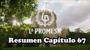 Serie #La1 #LaPromesa La Promesa RESUMEN CAPÍTULO 67 - YouTube