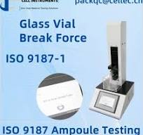 How to Perform ISO 9187 Ampoule Testing for Break Strength