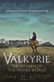 Oddin's child (viking #1) oddin's child is a fascinating tale which blends fantasy and historical fiction in one. Valkyrie The Women Of The Viking World Johanna Katrin Fridriksdottir Bloomsbury Academic