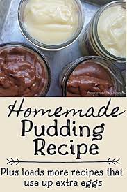 Recipes That Use Up A Lot Of Eggs Bonus Pudding Recipe Recipe Homemade Pudding Pudding Recipes Recipes Using Egg