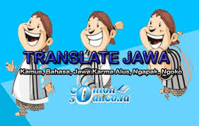 Check spelling or type a new query. Translate Jawa Kamus Bahasa Jawa Karma Alus Ngapak Ngoko