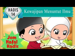 Pentingnya menuntut ilmu pengetahuan berdasarkan hadits ini adalah dinyatakan tegas oleh rasulullah saw dengan menggunakan kata perintah, yaitu: Hadis 14 Kewajipan Menuntut Ilmu Youtube
