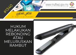 Sekiranya anda seorang lelaki yang ingin meluruskan rambut kerinting atau bergelombang, terdapat beberapa kaedah yang boleh anda ikuti. Pejabat Mufti Wilayah Persekutuan Alkafi 1340 Hukum Melakukan Rebonding Atau Meluruskan Rambut