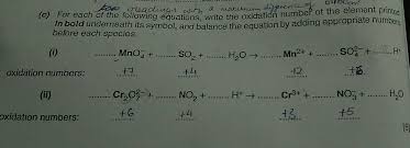 The sum of all oxidation numbers in the sulfate ion would be 1 (+ 6) + 4 (− 2) = − 2, which is the charge of the ion. C For Each Of The Following Equations Write The Oxidation Zve Reachings With A Makuum Direnek Gono In Bold Underneath Its Symbol And Balance The Equation By Ay Owing Equations Write The