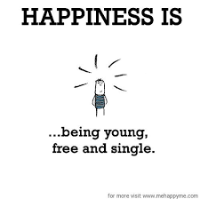 Happiness Happy Quotes Single And Happy Happy