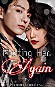 ✔️]Meeting Her Again