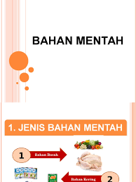 No spike in raw materials or labor costs. Slide Bahan Mentah