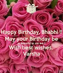 Choose the best birthday wishes to greet your near and dear ones on their special occasion. Happy Birthday Bhabhi May Your Birthday Be As Beautiful As You Are With Best Wishes Varsha Poster Varsha Keep Calm O Matic
