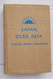 Japan Over Asia William Chamberlin 1st Ed, 1937 NO DJ Japanese Imperialism 