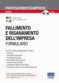 Il regime dei pagamenti nel concordato preventivo. Fallimento E Risanamento Dell Impresa Maggioli Editore