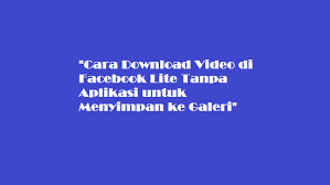Saat berselancar di facebook tak jarang kamu menemukan video dan ingin mengunduhnya. Cara Download Video Di Facebook Lite Tanpa Aplikasi Untuk Menyimpan Ke Galeri Nanda Hero
