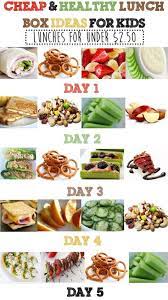 Cheap Healthy Lunch Box Ideas For Kids Cheap Healthy Lunch Healthy Lunch Healthy Lunchbox